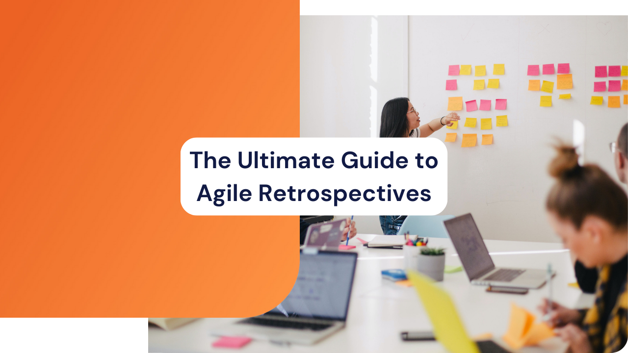 The Ultimate Guide to Agile Retrospectives.png